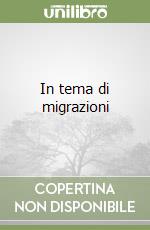 In tema di migrazioni libro