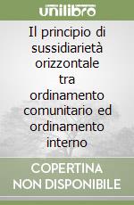 Il principio di sussidiarietà orizzontale tra ordinamento comunitario ed ordinamento interno