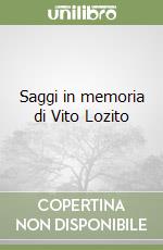 Saggi in memoria di Vito Lozito libro