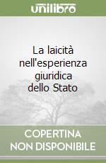 La laicità nell'esperienza giuridica dello Stato libro