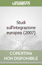 Studi sull'integrazione europea (2007) (2) libro