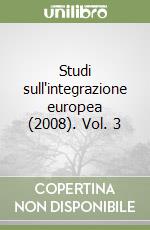 Studi sull'integrazione europea (2008). Vol. 3 libro