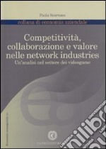 Copertitività, collaborazione e valore nelle network industries. Un'analisi nel settore dei videogame