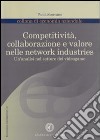 Copertitività, collaborazione e valore nelle network industries. Un'analisi nel settore dei videogame libro