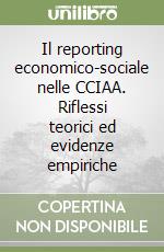 Il reporting economico-sociale nelle CCIAA. Riflessi teorici ed evidenze empiriche