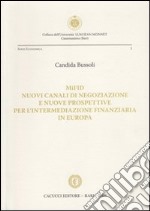 Nuovi canali di negoziazione e nuove prospettive per l'intermediazione finanziaria in Europa libro