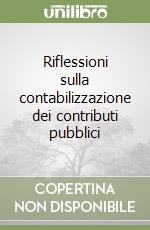 Riflessioni sulla contabilizzazione dei contributi pubblici