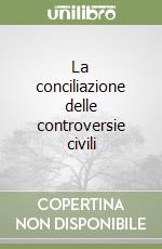 La conciliazione delle controversie civili