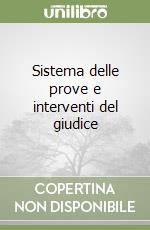 Sistema delle prove e interventi del giudice libro