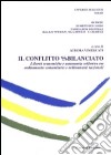 Il conflitto sbilanciato. Libertà economiche e autonomia collettiva tra ordinamento comunitario e ordinamenti nazionali libro