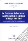 Le processus de Barcelone. Du partenariat euro-mediterranéen au dialogue interculturel libro