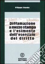 Diffamazione a mezzo stampa e l'esimente dell'esercizio del diritto libro