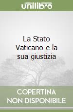 La Stato Vaticano e la sua giustizia libro