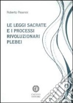 Le leggi sacrate e i processi rivoluzionari plebei