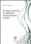 Le leggi sacrate e i processi rivoluzionari plebei libro di Pesaresi Roberto