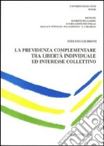 La previdenza complementare tra libertà individuale ed interesse collettivo libro