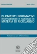 Elementi normativi internazionali e nazionali in materia di riciclaggio libro