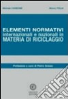 Elementi normativi internazionali e nazionali in materia di riciclaggio libro