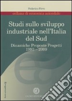 Studi sullo sviluppo industriale nell'Italia del Sud. 1993-2009 libro