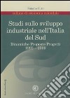 Studi sullo sviluppo industriale nell'Italia del Sud. 1993-2009 libro di Pirro F. (cur.)