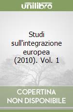 Studi sull'integrazione europea (2010). Vol. 1 libro