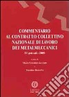 Commentario al contratto collettivo nazionale di lavoro dei metalmeccanici libro