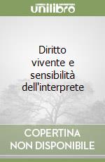 Diritto vivente e sensibilità dell'interprete libro