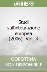Studi sull'integrazione europea (2006). Vol. 3 libro