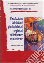 L'evoluzione dei sistemi giuridici regionali ed influenze comunitarie libro