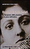 Alessandra di Rudinì Carlotti. La tempesta della passione e la pace dell'anima libro