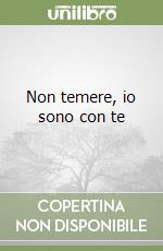 Non temere, io sono con te libro