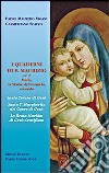 I quaderni di p. Maurizio. Maria la madre del Carmelo secondo s. Teresa di Gesù, s. T. Margherita del Cuore di Gesù, la beata Maria di Gesù Crocifisso libro di Vigani Maurizio