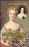 Dalla reggia al Carmelo. Luisa di Francia libro