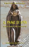 Il pane di vita. Maria Candida dell'Eucaristia libro