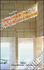 Esperienza interiore e storia nell'autobiografia di Teresa di Gesù libro