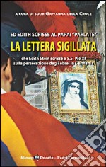 La lettera sigillata che Edith Stein scrisse a Pio XI libro