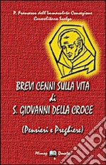 Brevi cenni sulla vita di S. Giovanni della Croce