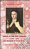 Maria de San José Salazar (1548-1603). Una discepola di Teresa di Gesù libro