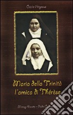 Maria della Trinità l'amica di Therese