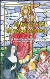 Dal cuore di Cristo, nel cuore di ogni uomo. La beata Maria Margherita Caiani e la spiritualità del Sacro Cuore libro