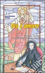 Dio è amore. S. Teresa Verzeri e la spiritualità del Sacro Cuore. Vol. 9 libro