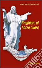 Preghiere al Sacro Cuore-Enciclica «Miserentissimus redemptor» libro