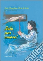 Solo per amore libro