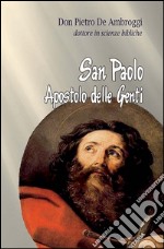 San Paolo. L'apostolo delle genti libro