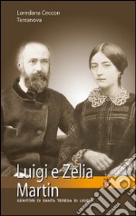 Un uomo, una donna. Luigi e Zelia Martin libro