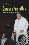 Speranze e passi di unità. Introduzione all'ecumenismo libro