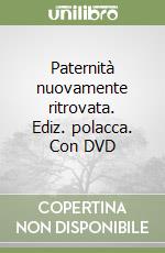 Paternità nuovamente ritrovata. Ediz. polacca. Con DVD libro