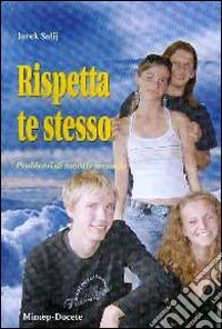 Rispetta te stesso. Problemi di morale sessuale