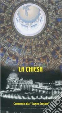 LA Chiesa. Commento alla «Lumen gentium» libro