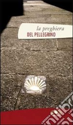 La preghiera del pellegrino libro